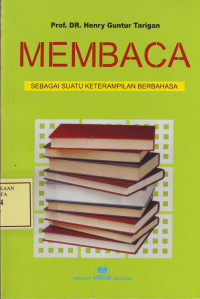 Membaca: sebagai Suatu Keterampilan Berbahasa