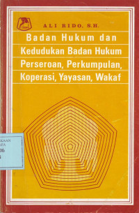 Badan Hukum dan Kedudukan Badan Hukum Perseroan, Perkumpulan, Koperasi, Yayasan, Wakaf