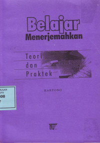 Belajar Menerjemahkan ; Teori dan Praktek