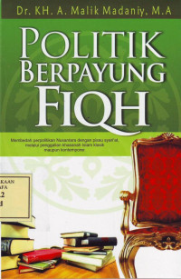 Politik Berpayung Fiqh