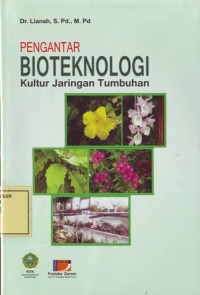 Pengantar Bioteknologi Kultur Jaringan Tumbuhan