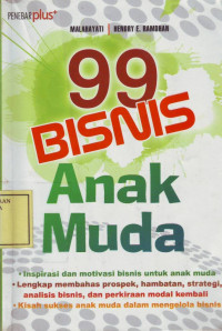 99 Bisnis Anak Muda, Inspirasi & Motifasi serta Prospek