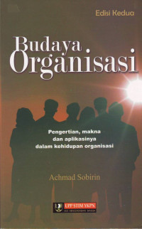 Budaya Organisasi: pengertian, makna dan aplikasinya dlm kehidupan organisasi