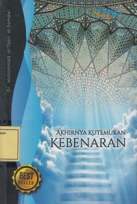 Akhirnya Kutemukan Kebenaran