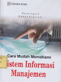 Cara Mudah Memahami Sistem Informasi Manajemen