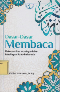 Dasar-Dasar Membaca: Keterampilan Intralingual dan Interlingual Arab-Indonesia