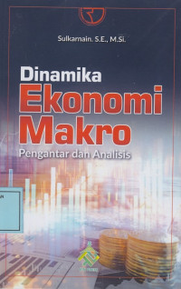 Dinamika Ekonomi Makro: Pengantar dan Analisis