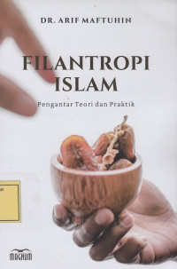 Filantropi Islam: Pengantar Teori dan Praktik