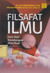 Filsafat Ilmu: dari Hati Membangun Akal Budi