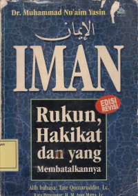 Iman: Rukun, Hakikat dan yang Membatalkannya