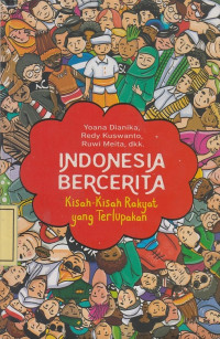 Indonesia Bercerita: Kisah-Kisah Rakyat yang Terlupakan