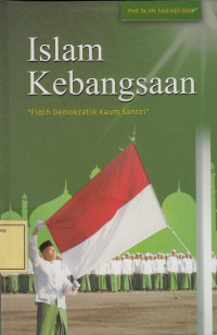 Islam Kebangsaan: Fiqh Demokratik Kaum Santri