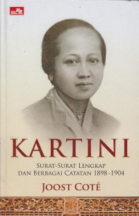 Kartini: Surat Menyurat Lengkap dan Berbagai Catatan 1898-1904