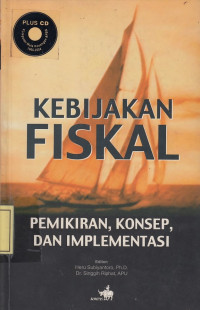 Kebijakan Fiskal: Pemikiran, Konsep dan Implementasi
