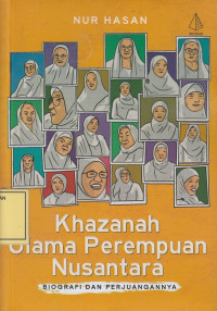 Khazanah Ulama Perempuan Nusantara: Biografi dan Perjuanganya