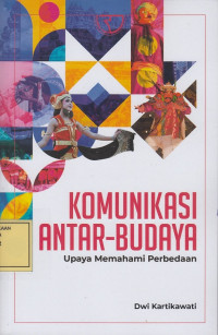 Komunikasi Antar-Budaya: Upaya Memahami Perbedaan