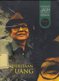 Mengalir Jauh Menghidupi Sesama: Penderitaan Memburu Uang