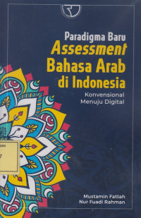 Paradigma Baru Assessment Bahasa Arab di Indonesia: Konvensional menuju Digital