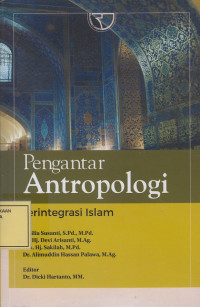 Pengantar Antropologi Terintegrasi Islam