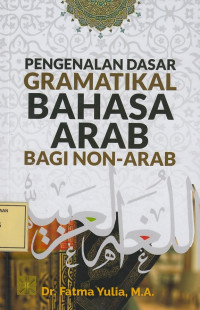 Pengenalan Dasar Gramatikal Bahasa Arab bagi Non-Arab