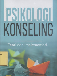 Psikologi Konseling: Teori dan Implementasi