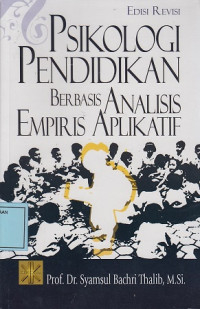 Psikologi Pendidikan Berbasis Analisis Empiris Aplikatif