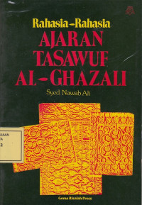 Rahasia-Rahasia Ajaran Tasawuf Al-Ghazali