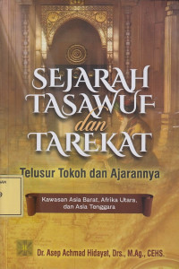 Sejarah Tasawuf dan Tarekat: Telusur Tokoh dan Ajarannya