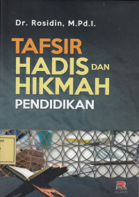 Tafsir Hadis dan Hikmah Pendidikan