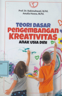 Teori Dasar Pengembangan Kreativitas Anak Usia Dini