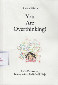 You are Overthingking