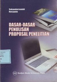 Dasar-Dasar Penulisan Proposal Penelitian