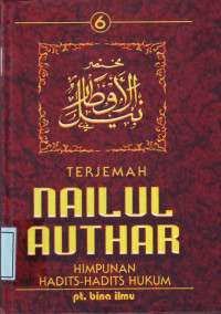 Terjemah NAILUL AUTHAR 6 - 6: Himpunan Hadits2 Hukum