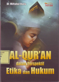 al-Qur;an dalam Perspektif Etika dan Hukum