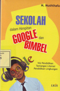 Sekolah dalam Himpitan Google dan Bimbel