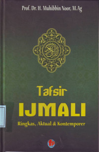 Tafsir Ijmali: Ringkas, Aktual & Kontemporer