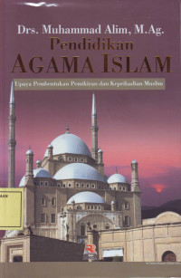 Pendidikan Agama Islam: Upaya Pembentukan Pemikiran dan Kepribadian Muslim