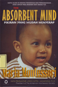 The Absorbent Mind: Pikiran yang Mudah Menyerap