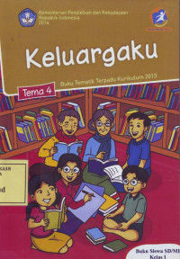 Keluargaku: Buku Tematik Terpadu Kurikulum 2013 Tema 4