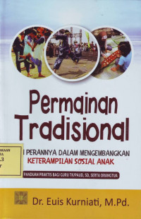 Permainan Tradisional dan Perannya dalam Mengembangkan Keterampilan Sosial Anak