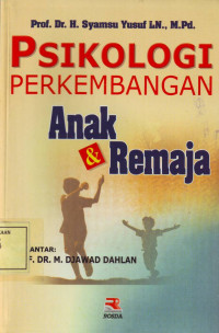 Psikologi Perkembangan Anak & Remaja