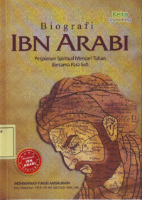 Biografi Ibn Arabi: Perjalanan Spiritual Mencari Tuhan Bersama para Sufi