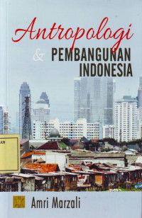 Antropologi & Pembangunan Indonesia