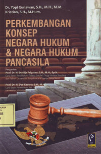 Perkembangan Konsep Negara Hukum & Negara Hukum Pancasila