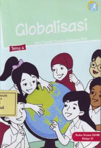 Globalisasi: Buku Tematik Terpadu Kurikulum 2013 Tema 4