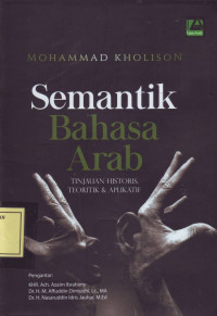 Semantik Bahasa Arab: Tinjauan Historis, Teoritik & Aplikatif