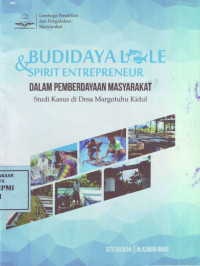 Budidaya Lele & Spirit Entrepreneur dalam Pemberdayaan Masyarakat: Studi Kasus di Desa Margotuhu Kidul