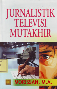Jurnalistik Televisi Mutakhir