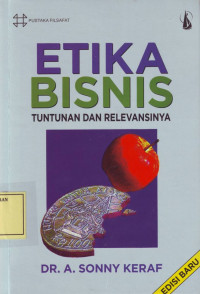 Etika Bisnis: Tuntunan dan Relevansinya