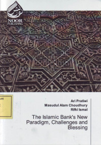 The Islamic Bank's New Paradigm, Challenges and Blessing